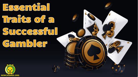 Essential Traits of a Successful Gambler .
